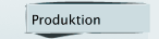 Produktion
