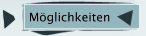 M&ouml;glichkeiten